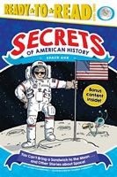 You Can't Bring a Sandwich to the Moon . . . and Other Stories about Space!
