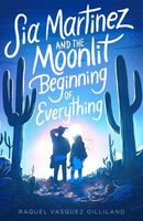 Sia Martinez and the Moonlit Beginning of Everything