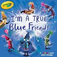 I'm a True Blue Friend!