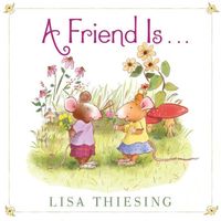 A Friend Is...