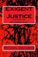 Cover of Exigent Justice by Michael Davidson