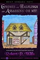 Book 2- Gnomes, and Halflings, and Assassins! Oh My!