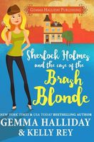 Sherlock Holmes and the Case of the Brash Blonde