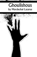 Cover of Ghoulishous by Mordechai Lazarus
