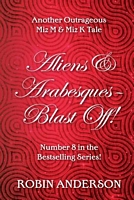 Cover of Aliens & Arasbesques - Blast Off! by Robin Anderson