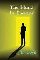 Cover of The Hand in Shadow by J.D. Lovil