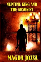 Neptune King and the Arsonist