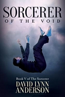 Cover of Sorcerer of the Void by David Lynn Anderson