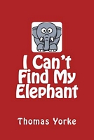 I Can't Find My Elephant