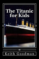 The Titanic for Kids
