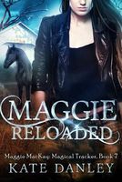 Maggie Reloaded