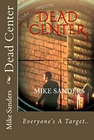 Cover of Dead Center by Mike Sanders
