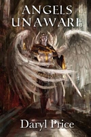 Cover of Angels Unaware by Daryl E. Price