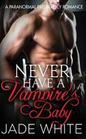 Never Have a Vampire's Baby