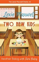 Lexie Maxwell & Two New Kids