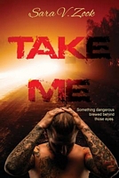 Cover of Take Me by Sara V. Zook