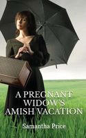 A Pregnant Widow's Amish Vacation
