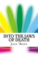 Cover of Into the Jaws of Death by Jack O'Brien