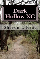 Cover of Dark Hollow XC by Sharon L. Kent