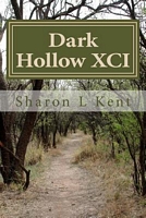 Cover of Dark Hollow XCI by Sharon L. Kent