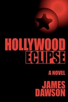 Cover of Hollywood Eclipse by James Dawson