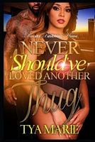 Cover of Never Should've Loved Another Thug by Tya Marie