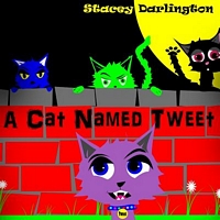 Cover of A Cat Named Tweet by Stacey Darlington