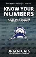 Cover of Know Your Numbers: A Story about 8 Benefits of Being Data Informed by Brian Cain