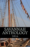 Cover of Savannah Anthology 2016 by Alice Twiggs Vantrease