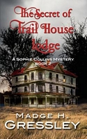 The Secret of Trail House Lodge