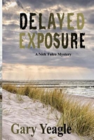 Cover of Delayed Exposure by Gary Yeagle
