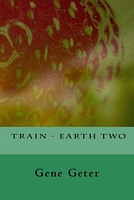 Cover of Train - Earth Two by Gene Geter