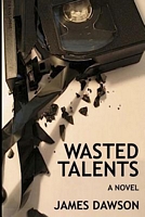 Cover of Wasted Talents by James Dawson