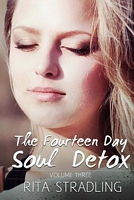 The Fourteen Day Soul Detox, Volume Three