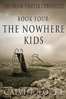 Cover of The Nowhere Kids by Calvin Locke