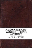 A Connecticut Yankee in King Arthur's