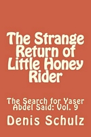 Cover of The Strange Return of Little Honey Rider by Denis W. Schulz