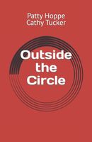 Cover of Outside the Circle by Cathy Tucker