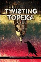 Twisting Topeka