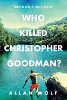 Who Killed Christopher Goodman?