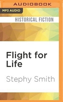 Cover of Flight for Life by Stephy Smith