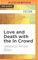 Love and Death with the In Crowd