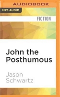 Cover of John the Posthumous by Jason Schwartz