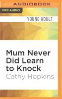 Mum Never Did Learn to Knock