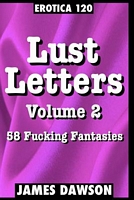 Cover of Erotica 120: Lust Letters Volume 2 by James Dawson