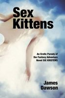 Cover of Sex Kittens by James Dawson
