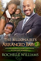 Cover of The Billionaire's Arranged Baby 3 by Rochelle Williams