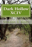 Cover of Dark Hollow XCIV by Sharon L. Kent