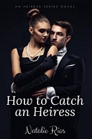 How to Catch an Heiress // Catch Me