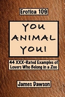 Cover of Erotica 109: You Animal You! by James Dawson